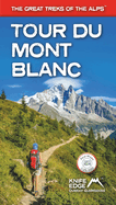 Tour du Mont Blanc: The World's most famous trek - everything you need to know to plan and walk it