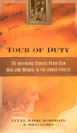 Tour of Duty: 50 Inspiring Stories from Our Men and Women in the Armed Forces
