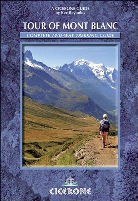 Tour of Mont Blanc: Complete two-way trekking guide - Reynolds, Kev