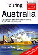 Touring Australia: The Practical Guide to Holidays by Car, Train and Plane - Powell, Gareth