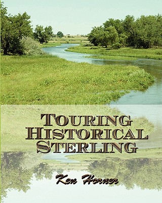 Touring Historical Sterling - Horner, Ken