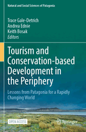 Tourism and Conservation-based Development in the Periphery: Lessons from Patagonia for a Rapidly Changing World