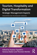 Tourism, Hospitality and Digital Transformation: Strategic Management Aspects