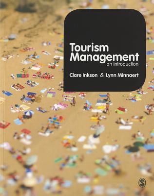 Tourism Management: An Introduction - Inkson, Clare, and Minnaert, Lynn