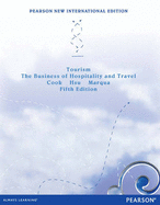 Tourism: Pearson New International Edition: The Business of Hospitality and Travel