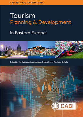 Tourism Planning and Development in Eastern Europe - Janta, Hania (Editor), and Andriotis, Konstantinos (Editor), and Stylidis, Dimitrios (Editor)