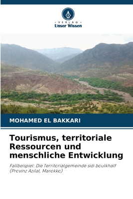 Tourismus, territoriale Ressourcen und menschliche Entwicklung - El Bakkari, Mohamed