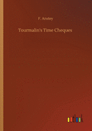 Tourmalin's Time Cheques