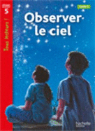 Tous lecteurs!: Observer le ciel