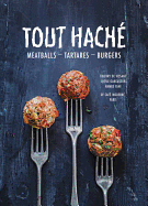 Tout Hache: Meatballs - Tartares - Burgers