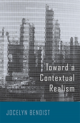 Toward a Contextual Realism - Benoist, Jocelyn