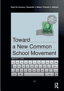 Toward a New Common School Movement