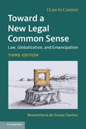 Toward a New Legal Common Sense: Law, Globalization, and Emancipation