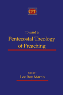 Toward a Pentecostal Theology of Preaching