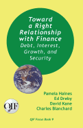 Toward a Right Relationship with Finance: Debt, Interest, Growth, and Security