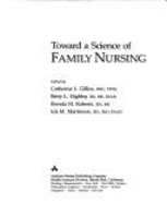 Toward a Science of Family Nursing
