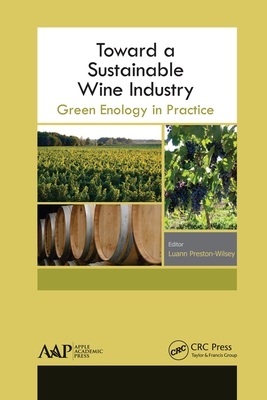 Toward a Sustainable Wine Industry: Green Enology Research - Preston-Wilsey, Luann (Editor)