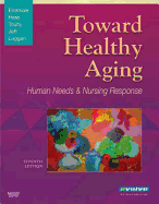 Toward Healthy Aging: Human Needs and Nursing Response