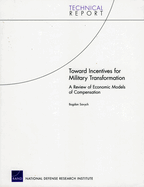 Toward Incentives for Military Transformation: A Review of Economic Models of Compensation