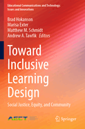 Toward Inclusive Learning Design: Social Justice, Equity, and Community