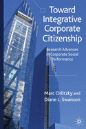 Toward Integrative Corporate Citizenship: Research Advances in Corporate Social Performance