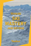 Toward Ski Mastery and Beyond