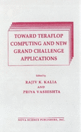 Toward Teraflop Computing and New: Grand Challenge Applications Proceedings ...