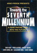 Toward the Seventh Millennium - Adams, Moody, and Webber, David, M.a, and Hunt, Dave