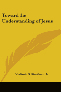 Toward the Understanding of Jesus