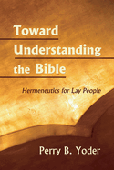 Toward Understanding the Bible