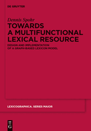 Towards a Multifunctional Lexical Resource: Design and Implementation of a Graph-Based Lexicon Model