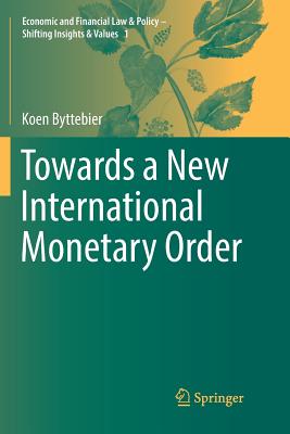 Towards a New International Monetary Order - Byttebier, Koen