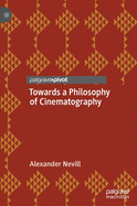 Towards a Philosophy of Cinematography