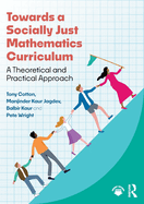 Towards a Socially Just Mathematics Curriculum: A Theoretical and Practical Approach