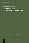 Towards a Standard English: 1600 - 1800