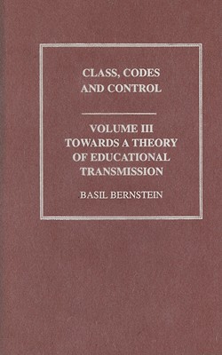 Towards a Theory of Educational Transmissions - Bernstein, Basil