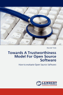 Towards a Trustworthiness Model for Open Source Software
