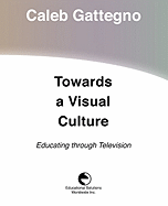 Towards a Visual Culture: Educating Through Television