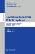 Towards Autonomous Robotic Systems: 25th Annual Conference, TAROS 2024, London, UK, August 21-23, 2024, Proceedings, Part I