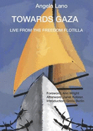 Towards Gaza, Live from the Freedom Flotilla