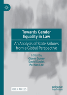 Towards Gender Equality in Law: An Analysis of State Failures from a Global Perspective
