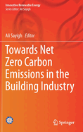 Towards Net Zero Carbon Emissions in the Building Industry
