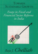 Towards Sustainable Growth: Essays in Fiscal and Financial Sector Reforms in India