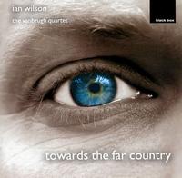 Towards the Far Country - Vanbrugh Quartet