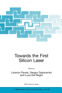 Towards the First Silicon Laser