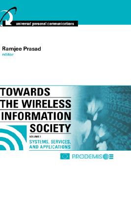Towards the Wireless Info Society, V1 - Prasad, Ramjee (Editor)