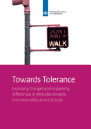 Towards Tolerance: Exploring Changes and Explaining Differences in Attitudes Towards Homosexuality Across Europe