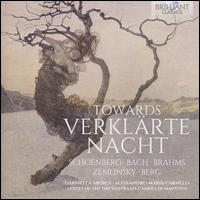 Towards Verklrte Nacht: Schoenberg, Bach, Brahms, Zemlinsky, Berg - Gabriella Sborgi (mezzo-soprano); Mantova Chamber Orchestra; Alessandro Maria Carnelli (conductor)