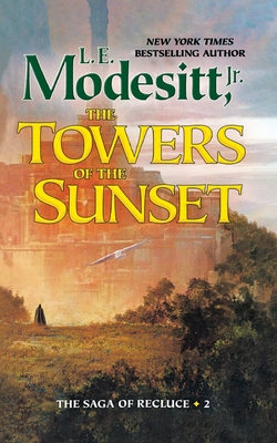 Towers of the Sunset - Modesitt, L E