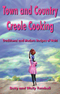 Town and Country Creole Cooking: Traditional and Modern Recipes of Haiti